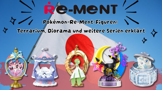 Pokémon-Re-Ment-Figuren: Terrarium, Diorama und weitere Serien erklärt