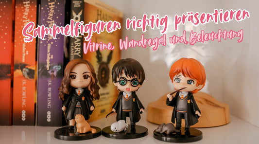 Sammelfiguren richtig präsentieren: Vitrine, Wandregal und Beleuchtung